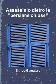 Paperback Assassinio dietro le "persiane chiuse" [Italian] Book