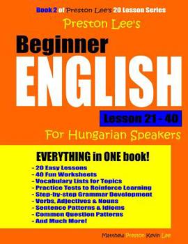 Paperback Preston Lee's Beginner English Lesson 21 - 40 For Hungarian Speakers Book