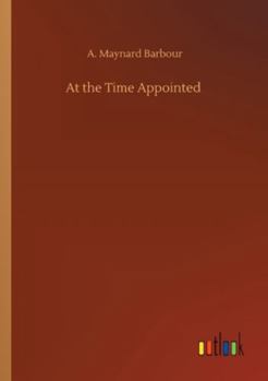 At the Time Appointed