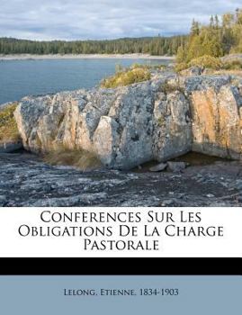 Conferences Sur Les Obligations De La Charge Pastorale