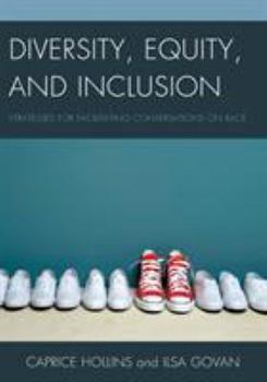 Paperback Diversity, Equity, and Inclusion: Strategies for Facilitating Conversations on Race Book