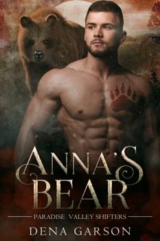Paperback Anna's Bear: A fated mates shifter romance (Paradise Valley Shifters) Book