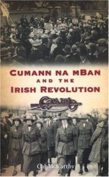 Paperback Cumann Na Mban and the Irish Revolution Book