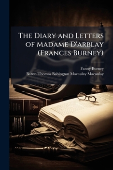 Paperback The Diary and Letters of Madame D'arblay (Frances Burney) Book