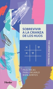 Paperback Sobrevivir a la Crianza de Los Hijos [Spanish] Book