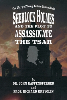 Paperback Sherlock Holmes and The Plot To Assassinate The Tsar Book