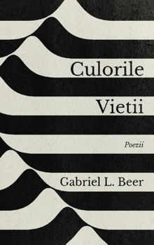 Hardcover Culorile vieţii - Poezii [Romanian] Book