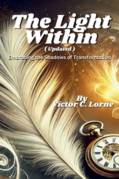 Paperback The Light Within: Embracing the Shadows of Transformation Book