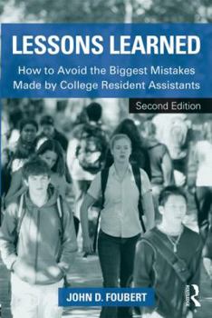 Paperback Lessons Learned: How to Avoid the Biggest Mistakes Made by College Resident Assistants Book