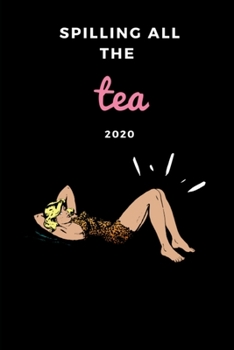 Paperback Lined Journal Quirky Design Spilling the Tea 2020 Notebook Gift for Girls and Boys Book