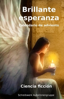 Paperback Brillante esperanza: Calendario de adviento [Spanish] Book