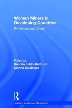 Hardcover Women Miners in Developing Countries: Pit Women and Others Book