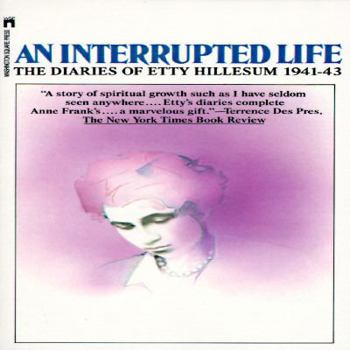 An Interrupted Life: The Diaries of Etty Hillesum 1941-43