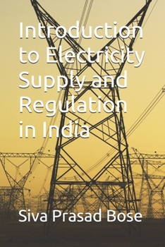 Paperback Introduction to Electricity Supply and Regulation in India Book
