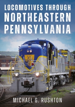 Paperback Locomotives Through Northeastern Pennsylvania Book