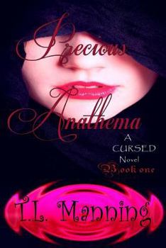 Precious Anathema - Book #1 of the Cursed