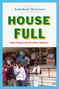Hardcover House Full: Indian Cinema and the Active Audience Book