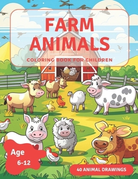 Paperback Farm Animals: Coloring Book for Children Age 6-12 Book