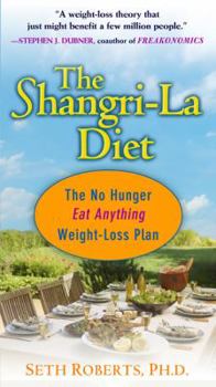Hardcover The Shangri-La Diet: The No Hunger Eat Anything Weight-Loss Plan Book