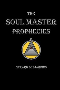 Paperback The Soul Master Prophecies Book