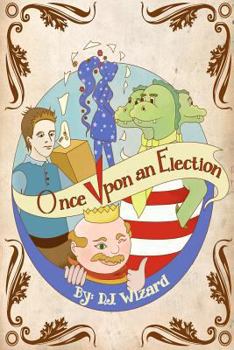 Paperback Once Upon an Election: A tragicomical theater play Book