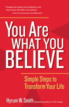 Paperback You Are What You Believe: Simple Steps to Transform Your Life Book