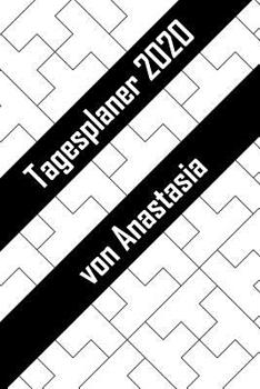 Paperback Tagesplaner 2020 von Anastasia: Personalisierter Kalender für 2020 mit deinem Vornamen [German] Book