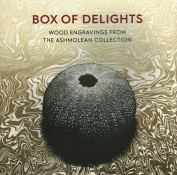 Paperback Box of Delights: Wood Engravings from the Ashmolean Collection Book