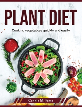 Paperback Plant diet: Cooking vegetables quickly and easily Book