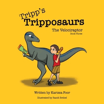 Paperback Tripp's Tripposaurs-The Velociraptor Book 3: Tripp's Tripposaurs [Large Print] Book
