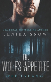 The Wolf's Appetite (The Lycans) - Book #8 of the Lycans