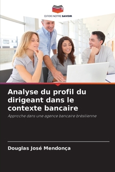 Paperback Analyse du profil du dirigeant dans le contexte bancaire [French] Book