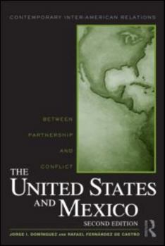 Paperback The United States and Mexico: Between Partnership and Conflict Book