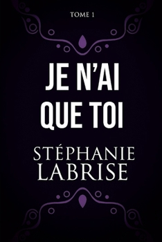 Paperback Je n'ai que toi [French] Book