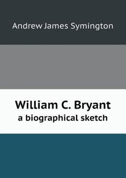 Paperback William C. Bryant a biographical sketch Book