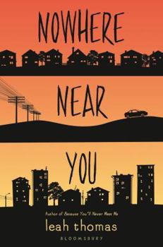 Nowhere Near You - Book #2 of the Because You'll Never Meet Me