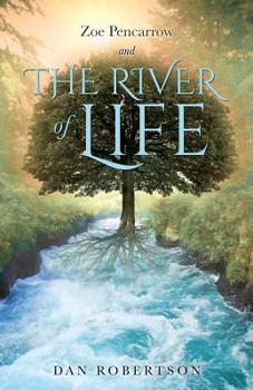 Paperback Zoe Pencarrow and the River of Life Book