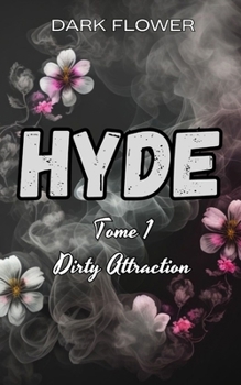 Paperback Hyde, Tome 1 - Dirty Attraction: Romance New Adult [French] Book