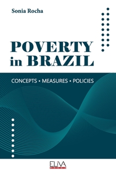 Paperback Poverty in Brazil: Concepts Measures Policies Book