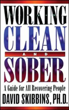 Paperback Working Clean and Sober: A Guide for All Recovering People Book