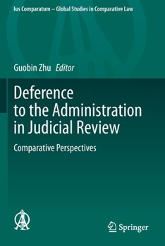 Paperback Deference to the Administration in Judicial Review: Comparative Perspectives Book