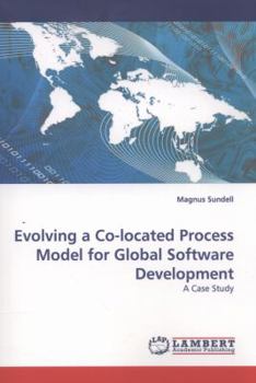 Paperback Evolving a Co-located Process Model for Global Software Development Book