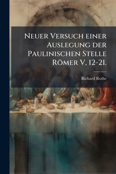 Paperback Neuer Versuch einer Auslegung der Paulinischen Stelle Römer V, 12-21. [German] Book