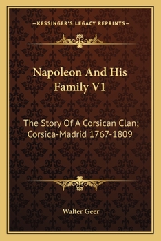 Paperback Napoleon And His Family V1: The Story Of A Corsican Clan; Corsica-Madrid 1767-1809 Book