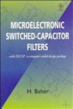 Hardcover Microelectronic Switched-Capacitor Filters: With ISICAP: A Computer-Aided-Design Package Book