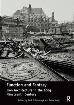 Paperback Function and Fantasy: Iron Architecture in the Long Nineteenth Century Book