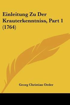 Paperback Einleitung Zu Der Krauterkenntniss, Part 1 (1764) [German] Book