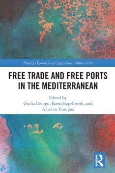 Paperback Free Trade and Free Ports in the Mediterranean Book