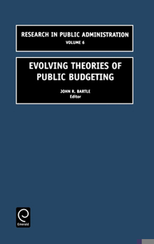 Hardcover Evolving Theories of Public Budgeting Book