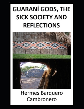 Paperback Guaraní Gods, the Sick Society and Reflections Book